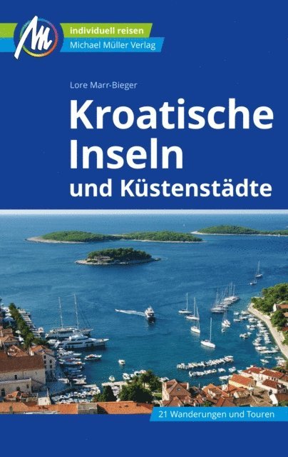 Lore Marr-Bieger - Kroatische Inseln und Küstenstädte Reiseführer Michael Müller Verlag, E-bok