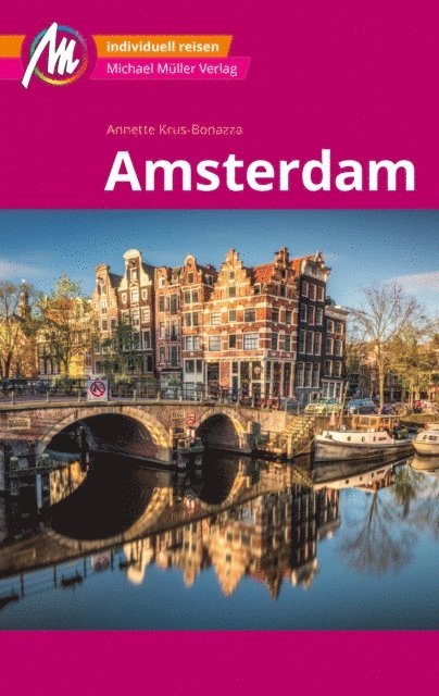 Annette Krus-Bonazza - Amsterdam MM-City Reiseführer Michael Müller Verlag, E-bok