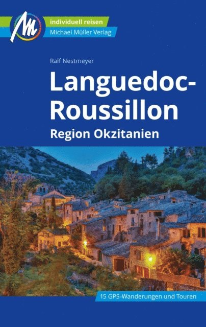 Ralf Nestmeyer - Languedoc-Roussillon Reiseführer Michael Müller Verlag, E-bok