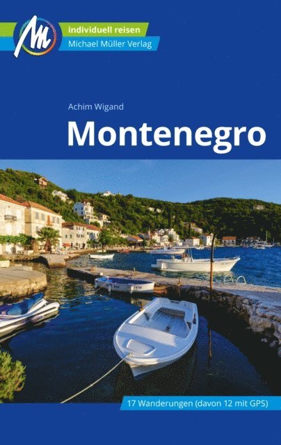 Achim Wigand - Montenegro Reiseführer Michael Müller Verlag, E-bok