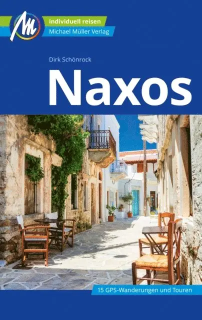 Dirk Schonrock - Naxos Reiseführer Michael Müller Verlag, E-bok. Tillgänglighet: Lägg i varukorg