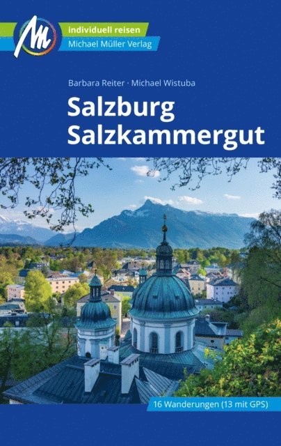 Michael Wistuba, Barbara Reiter - Salzburg & Salzkammergut Reiseführer Michael Müller Verlag, E-bok
