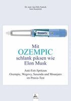 Jan-Dirk Fauteck, Imre Kusztrich, IGK-Verlag - Mit OZEMPIC schlank piksen wie Elon Musk, Häftad. Tillgänglighet: Lägg i varukorg