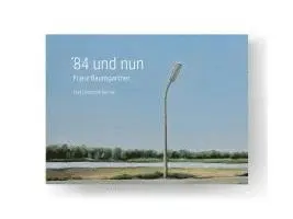 Franz Baumgartner, Cristoph Klimke - '84 und nun, Häftad. Tillgänglighet: Lägg i varukorg