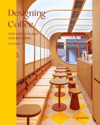 Lani gestalten, Kingston - Designing Coffee, Inbunden. Tillgänglighet: Lägg i varukorg