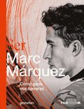 Ser Marc Mrquez: Cmo Gano MIS Carreras