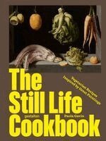 Paola Gavin, gestalten - Still Life Cookbook, Inbunden