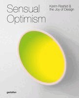 Karim Rashid - Sensual Optimism, Inbunden