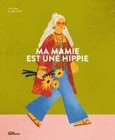 Claire Philip, Little Gestalten - Ma mamie est une hippie, Inbunden. Tillgänglighet: Lägg i varukorg