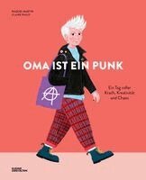 Claire Philip, Kleine Gestalten, Friederike Christoph - Oma ist ein Punk, Inbunden