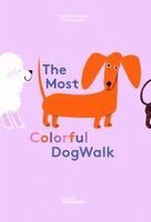 Gestalten - Colorful Dog Walk, Inbunden