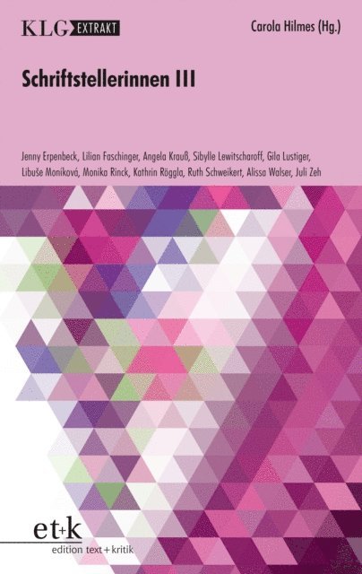 Carola Hilmes - KLG Extrakt - Schriftstellerinnen III, E-bok