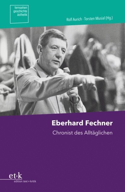 Rolf Aurich, Torsten Musial - Eberhard Fechner, E-bok