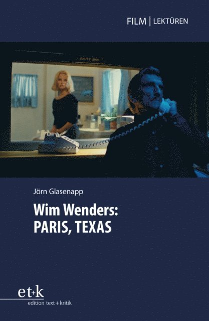 Jorn Glasenapp - Wim Wenders: PARIS, TEXAS, E-bok