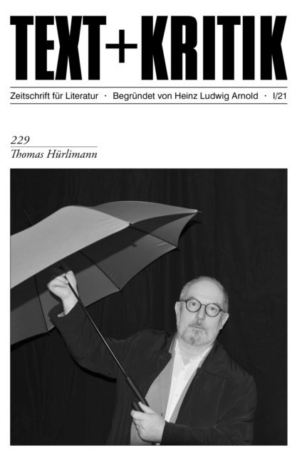 Nicolas von Passavant, Alexander Honold - TEXT + KRITIK 229 -Thomas Hürlimann, E-bok