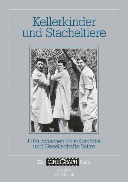 Jorg Schoning, Jan Distelmeyer, Hans-Michael Bock - Kellerkinder und Stacheltiere, E-bok