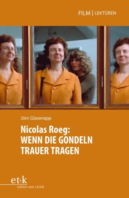 Jorn Glasenapp - Nicolas Roeg: WENN DIE GONDELN TRAUER TRAGEN, E-bok