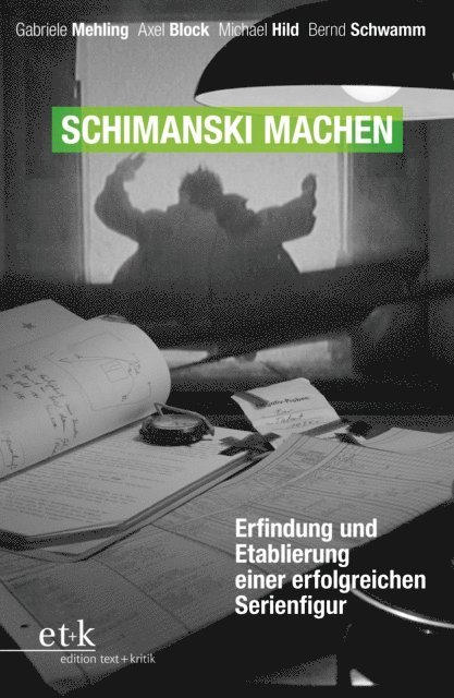 Bernd Schwamm, Michael Hild, Axel Block, Gabriele Mehling - Schimanski machen, E-bok