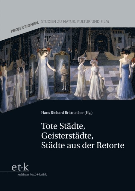 Hans Richard Brittnacher - Tote Städte, Geisterstädte, Städte aus der Retorte, E-bok