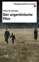 Peter W. Schulze - Der argentinische Film, Häftad