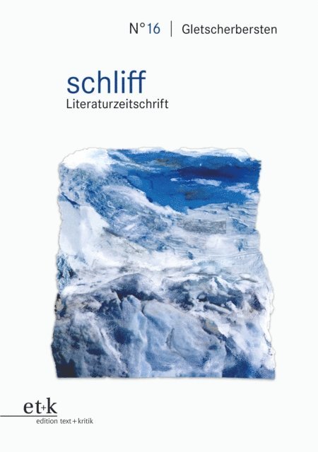 Boris Previsic, Alexander Honold, Kathrin Schuchmann - schliff -Gletscherbersten, E-bok
