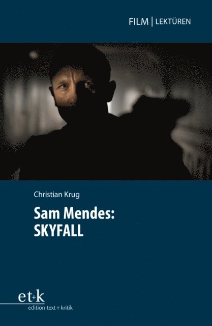 Christian Krug, Jorn Glasenapp - Sam Mendes: SKYFALL, E-bok