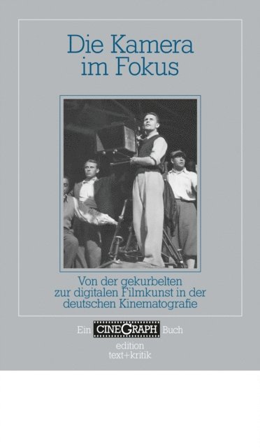 Jorg Schoning, Jan Distelmeyer, Hans-Michael Bock - Die Kamera im Fokus, E-bok