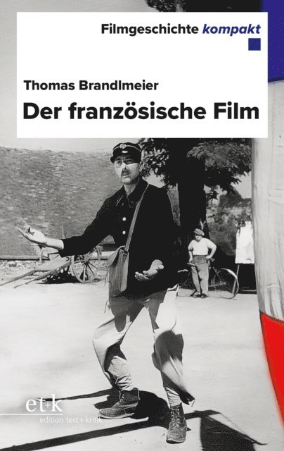 Thomas Brandlmeier - Filmgeschichte kompakt - Der französische Film, E-bok