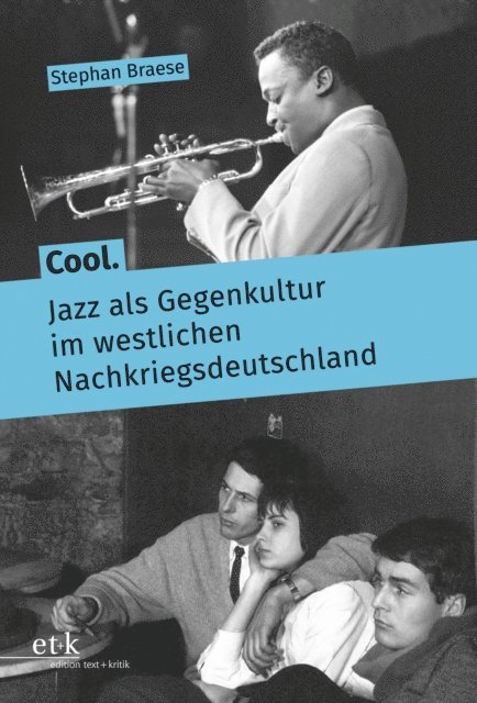 Stephan Braese - Cool. Jazz als Gegenkultur im westlichen Nachkriegsdeutschland, E-bok