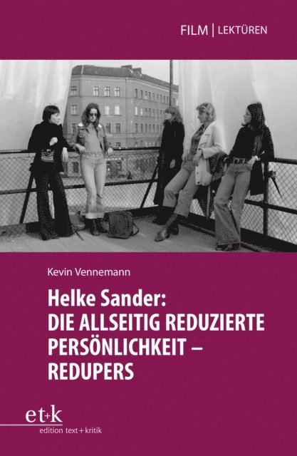 Kevin Vennemann, Jorn Glasenapp - Helke Sander: DIE ALLSEITIG REDUZIERTE PERSÖNLICHKEIT - REDUPERS, E-bok