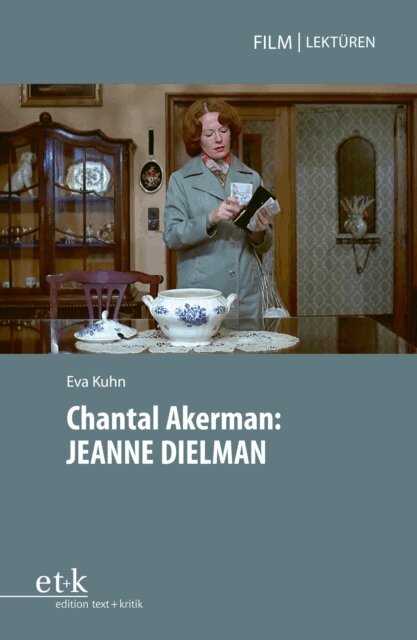 Eva Kuhn, Jorn Glasenapp - Chantal Akerman: JEANNE DIELMAN, E-bok