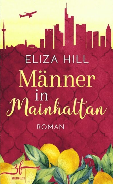 Eliza Hill - Männer in Mainhattan - Letzter Aufruf für Bitterlemonwolke Nr. 7, E-bok