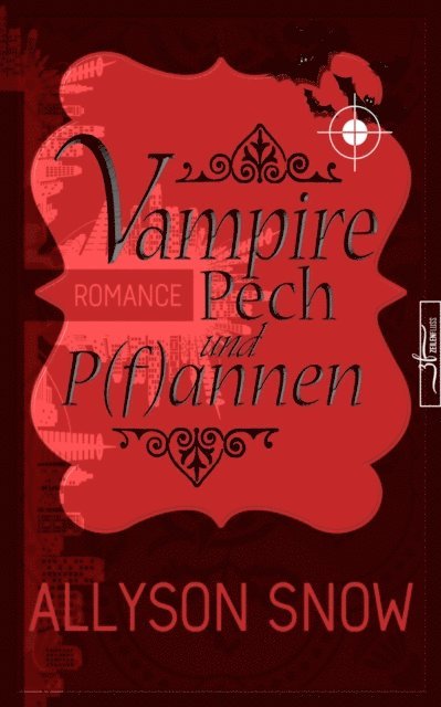 Allyson Snow - Vampire, Pech und P(f)annen, E-bok