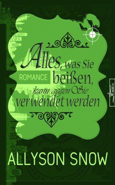 Allyson Snow - Alles, was Sie beißen, kann gegen Sie verwendet werden, E-bok