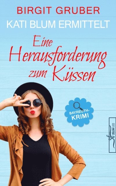 Birgit Gruber - Eine Herausforderung zum Küssen, E-bok