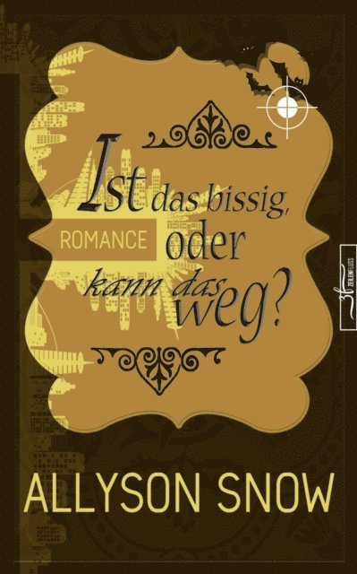 Allyson Snow - Ist das bissig, oder kann das weg?, E-bok