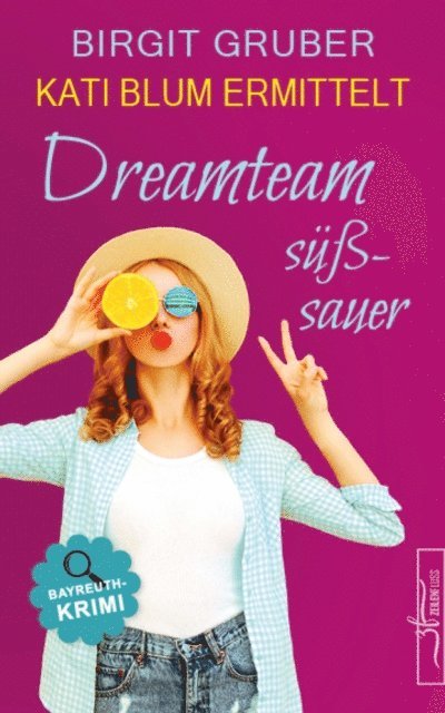 Birgit Gruber - Dreamteam süßsauer, E-bok