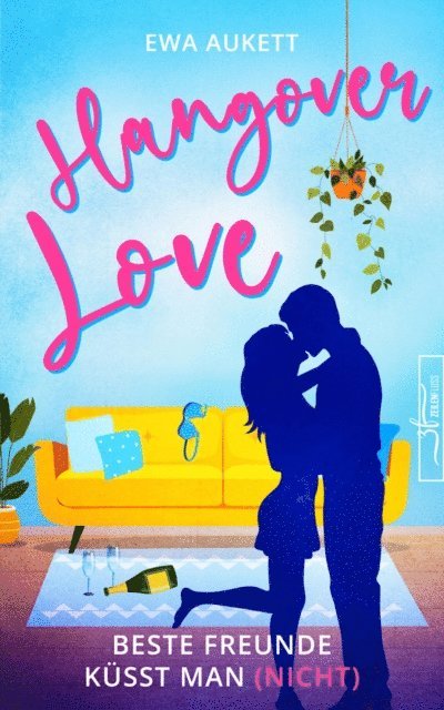 Ewa Aukett - Hangover Love – Beste Freunde küsst man (nicht), E-bok