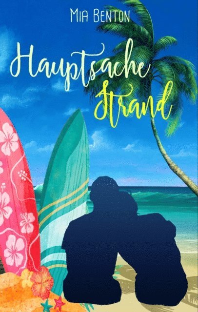 Alica H. White, Mia Benton - Hauptsache Strand, E-bok