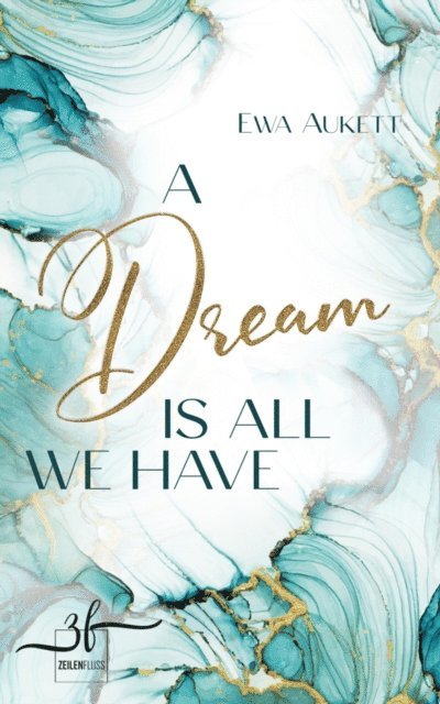 Ewa Aukett - A Dream Is All We Have, E-bok