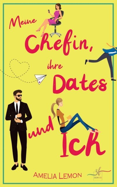 Allyson Snow, Amelia Lemon - Meine Chefin, ihre Dates und ich, E-bok