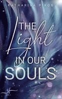 Katharina Pikos - The Light in our Souls, Häftad
