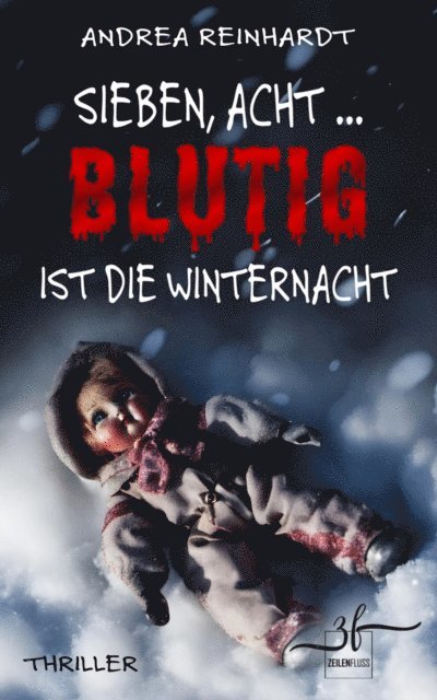 Andrea Reinhardt - Sieben, Acht ... blutig ist die Winternacht, E-bok