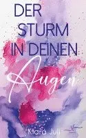 Klara Juli - Der Sturm in deinen Augen, Häftad. Tillgänglighet: Lägg i varukorg