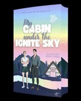 Maya Pinsel, Ela Bloom - My Cabin under the Ignite Sky - David & Lukas, Häftad