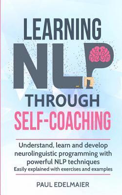 Paul Edelmaier - Learning NLP Through Self-Coaching, Häftad