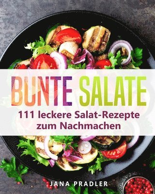 Jana Pradler - Bunte Salate, Häftad. Tillgänglighet: Lägg i varukorg