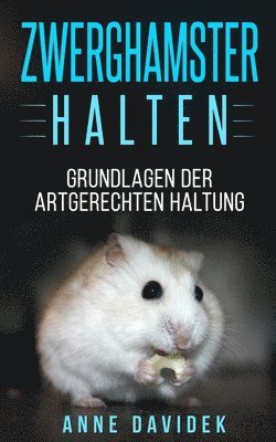 Anne Davidek - Zwerghamster halten, Häftad