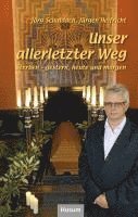 Jörg Schaldach, Jürgen Helfricht - Unser allerletzter Weg, Inbunden