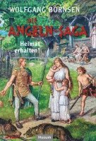 Wolfgang Börnsen - Die Angeln-Saga, Inbunden